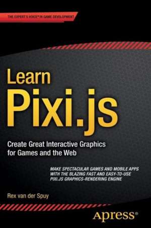 Learn Pixi.js de Rex van der Spuy