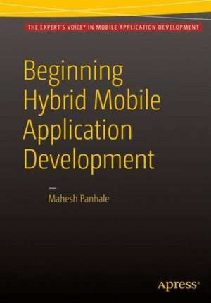 Beginning Hybrid Mobile Application Development de Mahesh Panhale