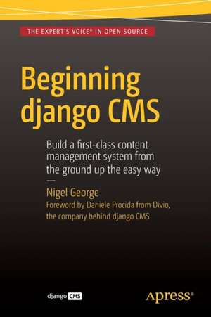 Beginning Django CMS de Nigel George