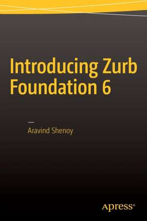 Introducing Zurb Foundation 6 de Aravind Shenoy