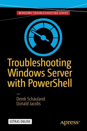 Troubleshooting Windows Server with PowerShell de Derek Schauland