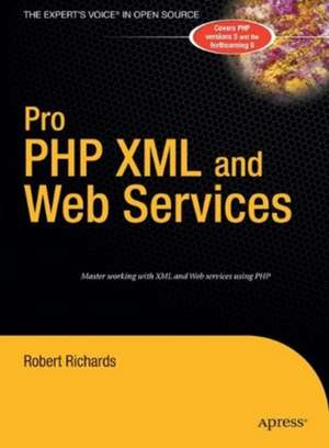 Pro PHP XML and Web Services de Robert Richards