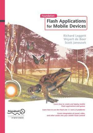 Foundation Flash Applications for Mobile Devices de Richard Leggett