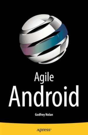 Agile Android de Godfrey Nolan