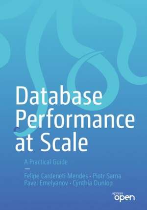 Database Performance at Scale: A Practical Guide de Felipe Cardeneti Mendes