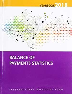 Balance of Payment Statistics Yearbook 2018 de International Monetary Fund