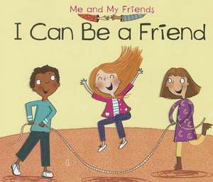 I Can Be a Friend de Daniel Nunn