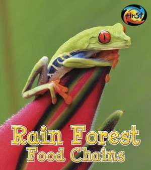 Rain Forest Food Chains de Angela Royston