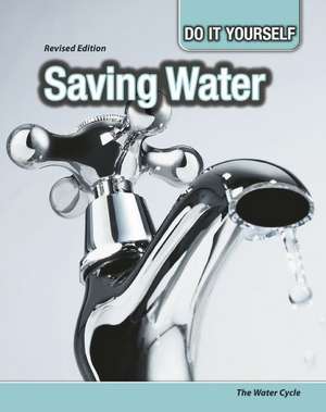 Silverman, B: Saving Water