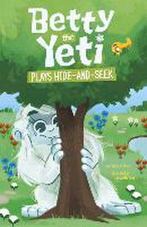 Betty the Yeti Plays Hide-And-Seek de Mandy R Marx