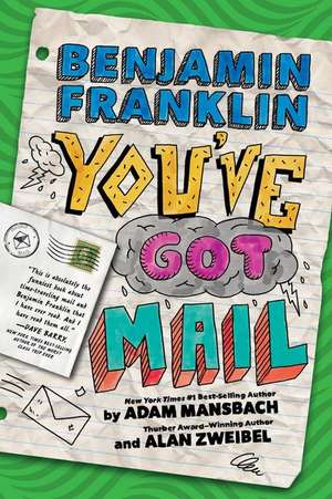 Benjamin Franklin: You've Got Mail de Adam Mansbach