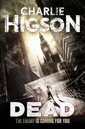 The Dead (new cover) (An Enemy Novel) de Charlie Higson