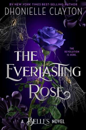 The Everlasting Rose-The Belles Series, Book 2 de Dhonielle Clayton