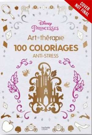 Art Therapy: Disney Princess de Catherine Saunier-Talec