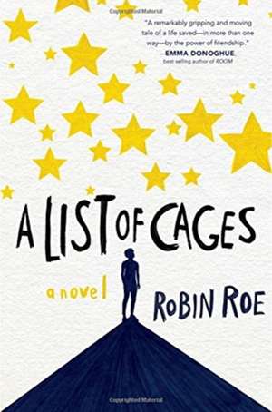 A List of Cages de Robin Roe