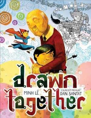 Drawn Together de Dan Santat