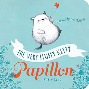 The Very Fluffy Kitty, Papillon de A. N. Kang