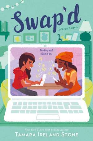 Swap'd: A Click'd Novel de Tamara Ireland Stone