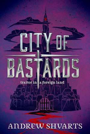 City Of Bastards de Andrew Shvarts