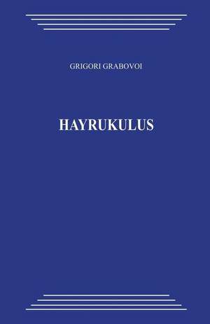 Hayrukulus de Grigori Grabovoi