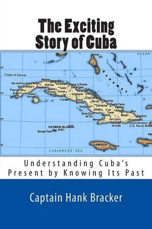 The Exciting Story of Cuba de Captain Hank Bracker