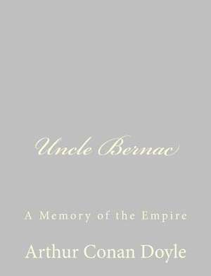 Uncle Bernac de Arthur Conan Doyle