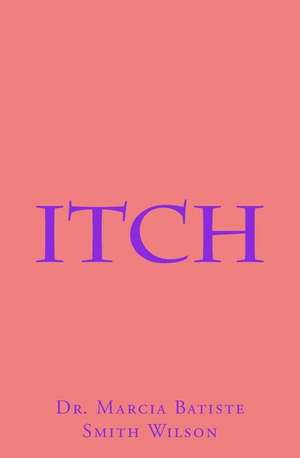 Itch de Wilson, Marcia Batiste Smith