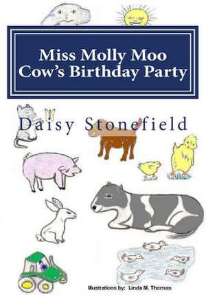 Miss Molly Moo Cows Birthday Party de Daisy Stonefield