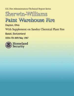 Sherwin-Williams Paint Warehouse Fire de Department of Homeland Security