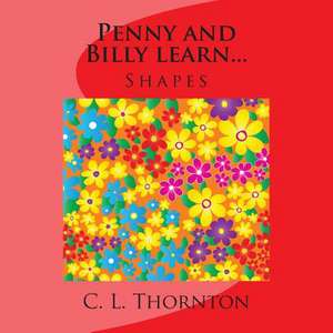 Penny and Billy Learn... de C. L. Thornton