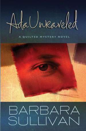 ADA Unraveled de Barbara Sullivan