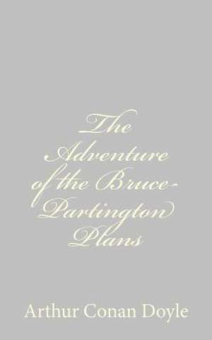 The Adventure of the Bruce-Partington Plans de Arthur Conan Doyle