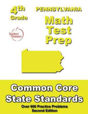 Pennsylvania 4th Grade Math Test Prep de Teachers' Treasures