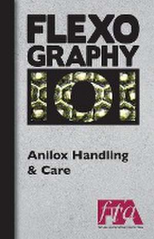 FLEXOGRAPHY 101 - Anilox Handling & Care de Flexographic Technical Association