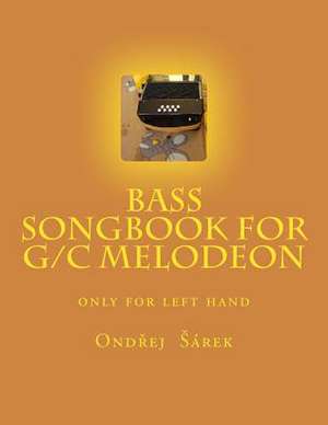 Bass Songbook for G/C Melodeon de Ondrej Sarek