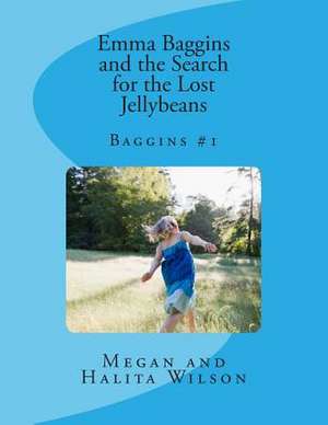 Emma Baggins and the Search for the Lost Jellybeans de Megan Wilson