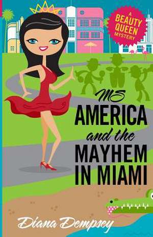 MS America and the Mayhem in Miami de Diana Dempsey