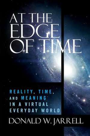 At the Edge of Time de Donald W. Jarrell