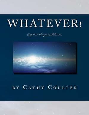 Whatever! de Cathy Coulter