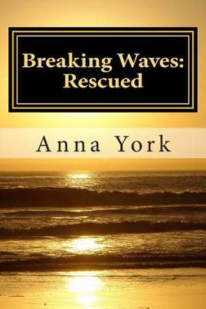 Breaking Waves de Anna York