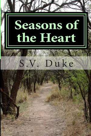 Seasons of the Heart de Miss S. V. Duke