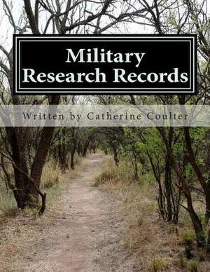 Military Research Records de Catherine Coulter