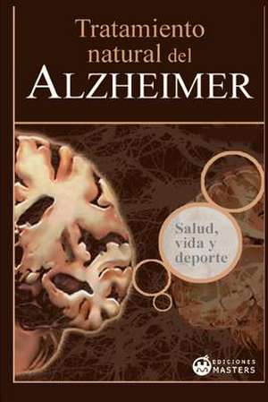 Tratamiento Natural del Alzheimer de Adolfo Perez Agusti