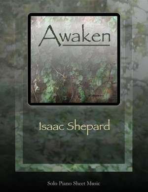 Awaken - Solo Piano Sheet Music de Isaac Shepard