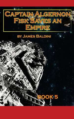 Captain Algernon Fisk Saves an Empire de MR James Baldini