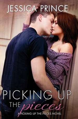 Picking Up the Pieces de Jessica Prince