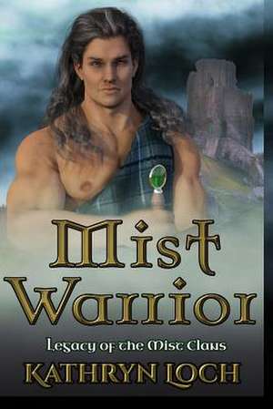 Mist Warrior de Kathryn Loch