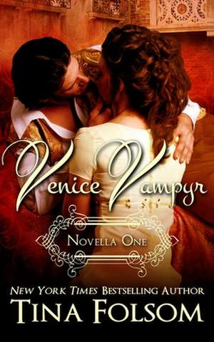 Venice Vampyr (Novella 1) de Tina Folsom