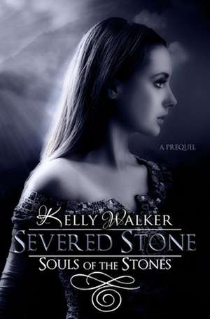 Severed Stone de Kelly Walker