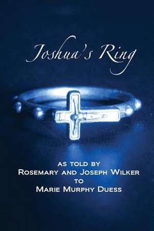 Joshua's Ring de Marie Murphy Duess